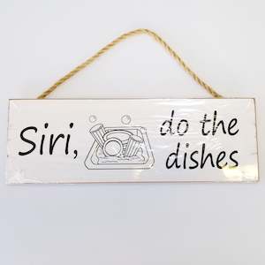 Siri, do the dishes' Plaque Sign