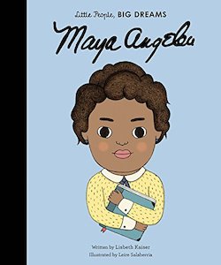 Maya Angelou - Little People Big Dreams