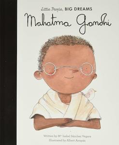 Mahatma Gandhi - Little People Big Dreams