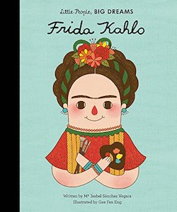 Kids Books: Frida Kahlo - Little People Big Dreams