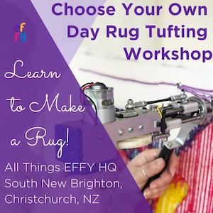 Individual (1 on 1) Christchurch Rug Tufting Workshop at All Things EFFY Headqua…