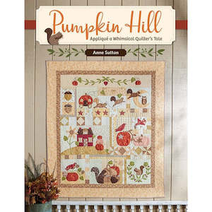 Haberdashery: Pumpkin Hill - Applique a Whimsical Quilter's Tale