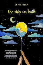 The Ship We Built