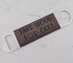 Take Your Top Off Bottle Opener