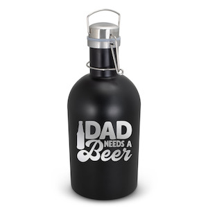 Fathers Day: Dad Needs A Beer - 2L Beer Growler