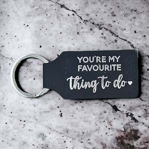 General Gifts For Her: "You're My Favourite Thing To Do" Key Ring