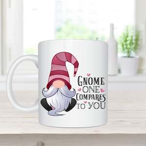 Gnome One Compares To You - Boy Gnome - Ceramic Coffee Mug