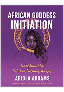 AFRICAN GODDESS INITIATION