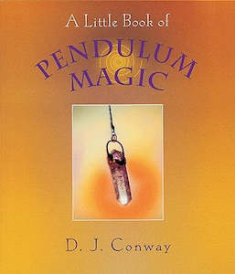 A LITTLE BOOK OF PENDULUM MAGIC