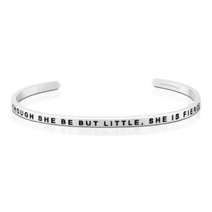 THOUGH SHE BE BUT LITTLE, SHE IS FIERCE MANTRABAND