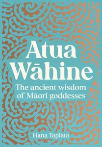 Books Journals: ATUA WAHINE - The ancient wisdom of Maori goddesses