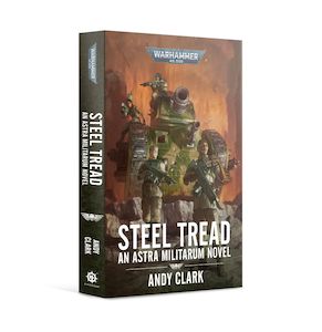 Steel Tread: An Astra Militarum Novel