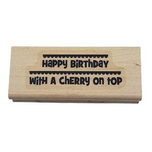 Happy Birthday With A Cherry On Top Wooden Rubber Stamp