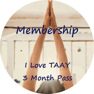 Yoga instruction: I Love TAAY 3 Month Pass