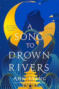 Books: A SONG TO DROWN RIVERS