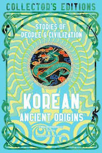 KOREAN ANCIENT ORIGINS: STORIES OF PEOPLE AND CIVILIZATIONS