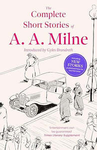 THE COMPLETE SHORT STORIES OF A. A. MILNE