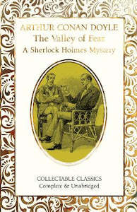 SHERLOCK HOLMES: THE VALLEY OF FEAR (FLAME TREE COLLECTABLE CLASSICS)