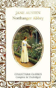 NORTHANGER ABBEY (FLAME TREE COLLECTABLE CLASSICS)