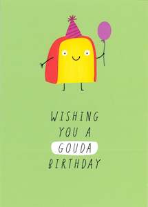 BIRTHDAY CARD GOUDA BIRTHDAY