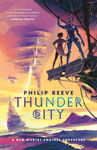 Books: THUNDER CITY (A MORTAL ENGINES NOVEL)