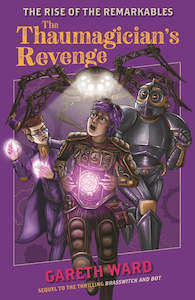 Books: THE THAUMAGICIAN'S REVENGE (RISE OF THE REMARKABLES #2)