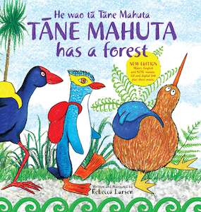 TĀNE MAHUTA HAS A FOREST - (BILINGUAL - ENGLISH/TE REO MĀORI) WITH CD