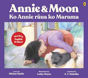 Books: ANNIE & MOON/KO ANNIE RĀUA KO MARAMA (BILINGUAL ENGLISH/MĀORI EDITION)