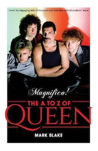 MAGNIFICO! THE A TO Z OF QUEEN