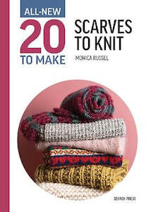 ALL NEW TWENTY TO MAKE: SCARVES TO KNIT