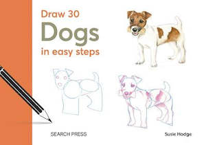 DRAW 30: DOGS IN EASY STEPS