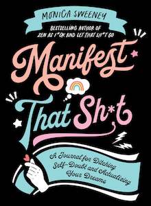 Books: MANIFEST THAT SH*T