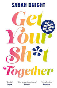 Books: GET YOUR SH*T TOGETHER