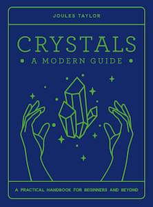 CRYSTALS: A MODERN GUIDE