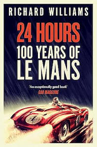 Books: 24 HOURS: 100 YEARS OF LE MANS