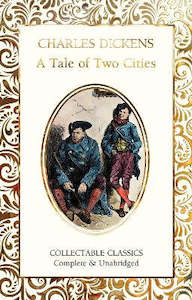 A TALE OF TWO CITIES (FLAME TREE COLLECTABLE CLASSICS)