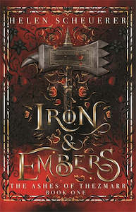 IRON & EMBERS (THE ASHES OF THEZMARR #1)