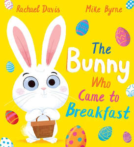 Books: THE BUNNY WHO CAME TO BREAKFAST