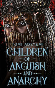 CHILDREN OF ANGUISH AND ANARCHY (LEGACY OF ORISHA #3)