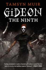 GIDEON THE NINTH (LOCKED TOMB #1)