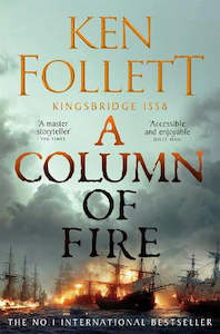 Books: A COLUMN OF FIRE (KINGSBRIDGE #3)