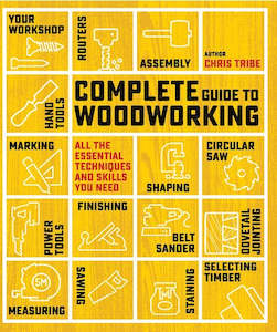 Complete Guide To Woodworking