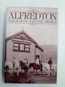 Alfredton - The School and the People (Wairarapa)