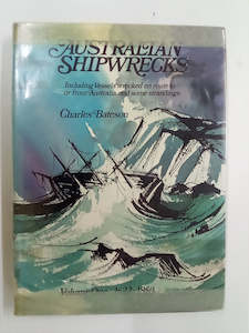 Australian Shipwrecks Volume One: 1622-1850 by Charles Bateman