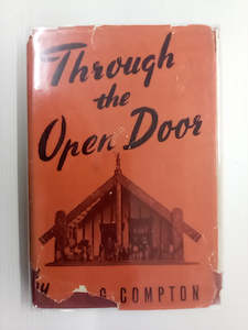 Through the Open Door (1951) - A Christian Missionary in New Zealand by A G Compton