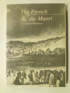 The French & The Māori - Edited by John Dunmore