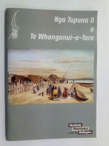 Books: Nga Tupuna II o Te Whanganui-a-Tara (Tupuna living in Te Whanganui-a-Tara, 1840 Onwards)