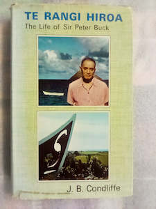 Books: Te Rangi Hiroa - The Life of Sir Peter Buck (1971)