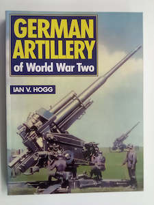 German Artillery of World War 2 by Ian Hogg