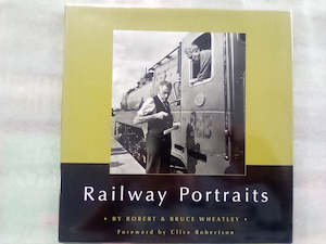 Books: Railway Portraits - Volumes 1, 2, & 3 by Robert & Bruce Wheatley (Signed Copies)